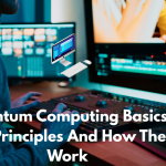 Quantum Computing Basics: Key Principles And How They Work