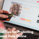 10 Essential Tips for Protecting Personal Data Online